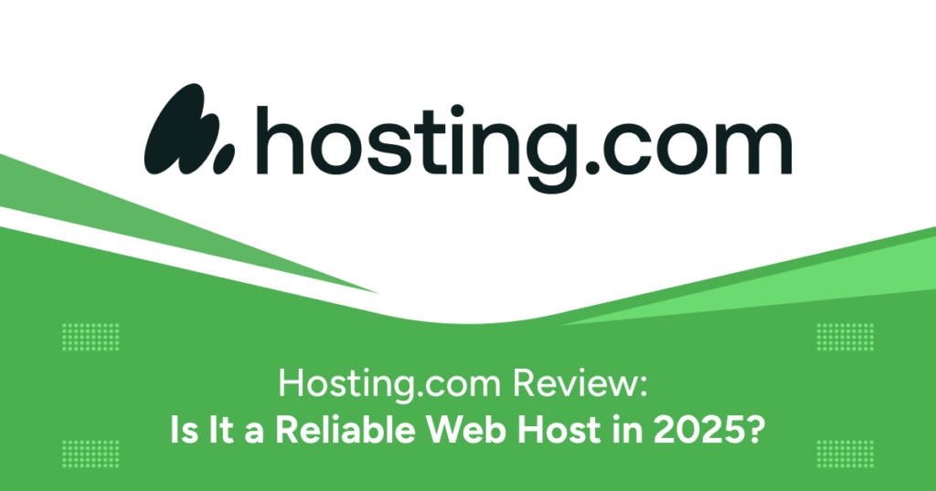 Hosting.com Review: Is It a Reliable Web Host in 2025?