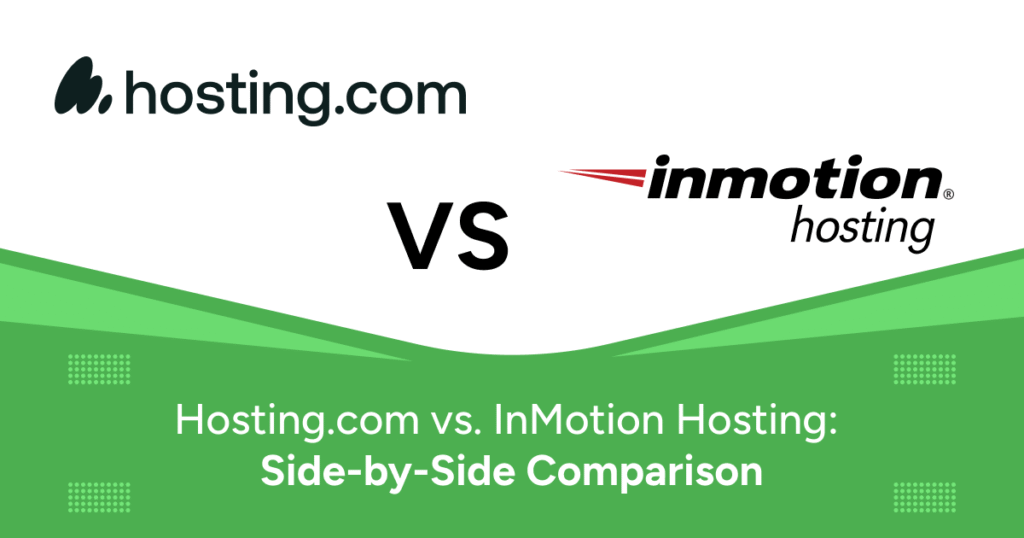 Hosting.com vs. InMotion Hosting: Side-by-Side Comparison